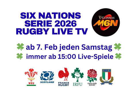 Six Nations Serie 2026 Rugby Live TV - ab 7.2.jeden Samstag ab 15:00 Uhr